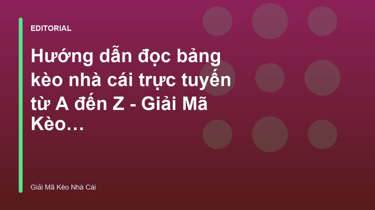 Hướng dẫn đọc bảng kèo nhà cái trực tuyến